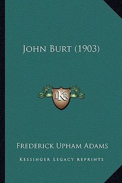 portada john burt (1903) (en Inglés)