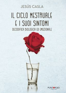 portada Il Ciclo Mestruale e i Suoi Sintomi, Decodifica Biologica ed Emoz Ionale (en Italiano)