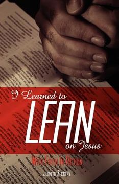 portada i learned to lean on jesus with faith in action (en Inglés)