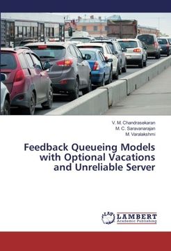 portada Feedback Queueing Models with Optional Vacations and Unreliable Server