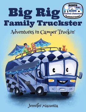 portada Big Rig Family Truckster: Adventures in Camper Truckin' (in English)