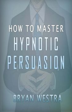 portada How To Master Hypnotic Persuasion