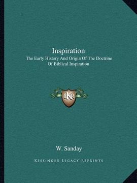 portada inspiration: the early history and origin of the doctrine of biblical inspiration