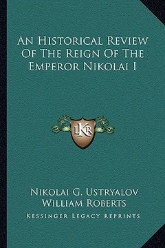 portada an historical review of the reign of the emperor nikolai i (en Inglés)