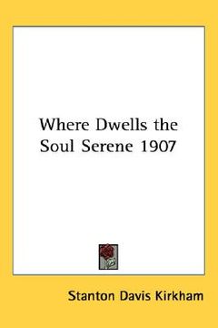 portada where dwells the soul serene 1907