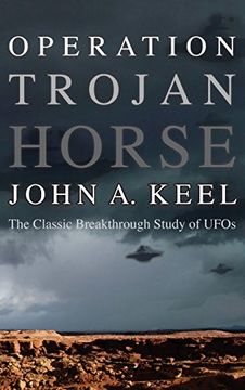 portada Operation Trojan Horse: The Classic Breakthrough Study of Ufos (en Inglés)