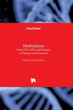 portada Methylation: From DNA, RNA and Histones to Diseases and Treatment (en Inglés)