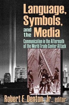 portada Language, Symbols, and the Media: Communication in the Aftermath of the World Trade Center Attack (en Inglés)