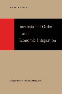 portada International Order and Economic Integration (en Inglés)