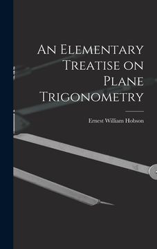 portada An Elementary Treatise on Plane Trigonometry (en Inglés)
