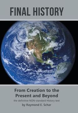 portada Final History: From Creation to the Present and Beyond (en Inglés)