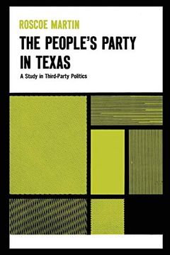 portada The People's Party in Texas: A Study in Third Party Politics (Texas History Paperbacks) (en Inglés)