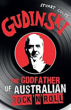 portada Gudinski: The Godfather of Australian Rock'n'roll (en Inglés)