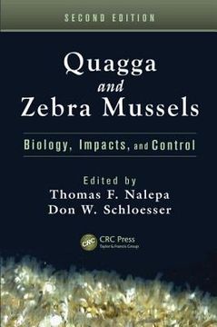 portada Quagga and Zebra Mussels: Biology, Impacts, and Control, Second Edition (en Inglés)