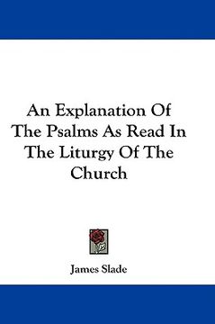 portada an explanation of the psalms as read in the liturgy of the church (in English)