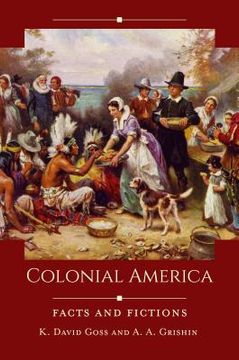 portada Colonial America: Facts and Fictions (en Inglés)
