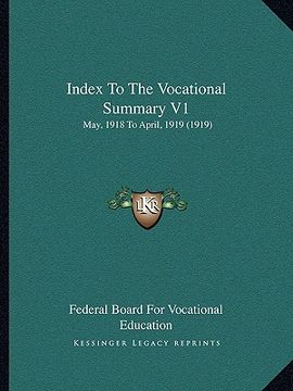 portada index to the vocational summary v1: may, 1918 to april, 1919 (1919) (en Inglés)
