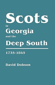 portada scots in georgia and the deep south, 1735-1845 (en Inglés)