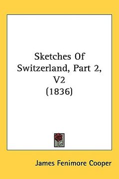 portada sketches of switzerland, part 2, v2 (1836) (in English)