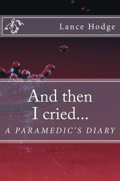 portada And then I cried... A Paramedic's Diary (en Inglés)