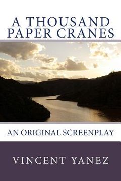 portada A Thousand Paper Cranes: An Original Screenplay (in English)