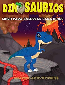 portada Dinosaurios Libro Para Colorear Para Niños: El Regalo Perfecto Para Niños, Edades 2-4 y Edades 4-8