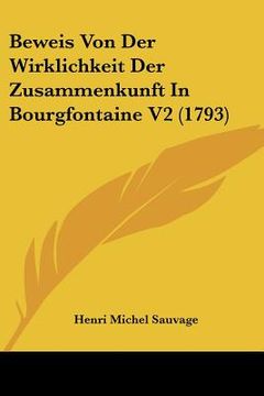 portada beweis von der wirklichkeit der zusammenkunft in bourgfontaine v2 (1793) (en Inglés)