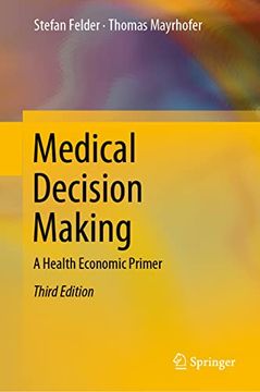 portada Medical Decision Making: A Health Economic Primer (en Inglés)