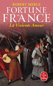 portada La Violente Amour (Fortune de France v)