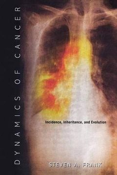 portada Dynamics of Cancer: Incidence, Inheritance, and Evolution (Princeton Series in Evolutionary Biology) (en Inglés)