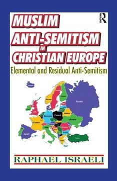 portada Muslim Anti-Semitism in Christian Europe: Elemental and Residual Anti-Semitism (en Inglés)
