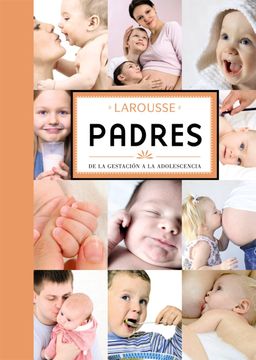 portada Padres: Desde la Gestación a la Adolescencia (in Spanish)