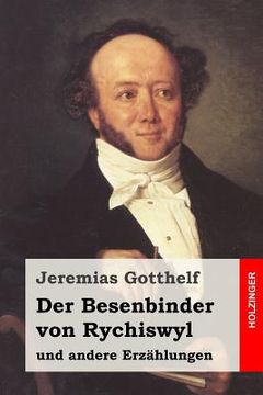 portada Der Besenbinder von Rychiswyl: und andere Erzählungen (en Alemán)