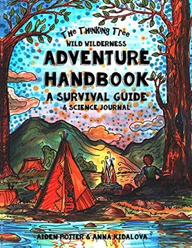 portada The Thinking Tree - Wild Wilderness - Adventure Handbook: A Survival Guide & Science Handbook (in English)