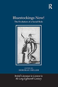 portada Bluestockings Now! The Evolution of a Social Role (British Literature in Context in the Long Eighteenth Century) 