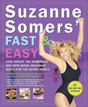 portada Suzanne Somers' Fast and Easy: Lose Weight the Somersize way With Quick, Delicious Meals for the Entire Family! (en Inglés)