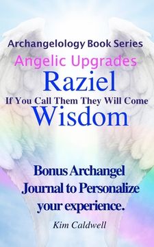 portada Archangelology, Raziel, Wisdom: If You Call Them They Will Come (in English)