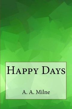 Happy Days by A.A. Milne