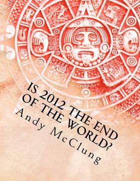 portada is 2012 the end of the world? (en Inglés)