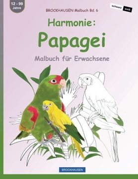 portada BROCKHAUSEN Malbuch Bd. 6 - Harmonie: Papagei: Malbuch für Erwachsene (Volume 6) (German Edition)