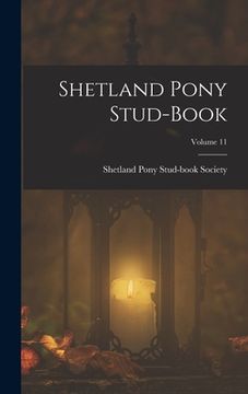 portada Shetland Pony Stud-Book; Volume 11 (en Inglés)