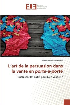 portada L'art de la persuasion dans la vente en porte-à-porte (en Francés)