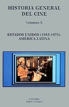 portada Historia General del Cine. Volumen x: Estados Unidos, 1955-1975. América Latina: 10 (in Spanish)