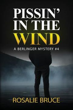 portada Pissin' in the Wind: A Berlinger Mystery, #4 (en Inglés)