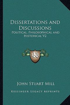 portada dissertations and discussions: political, philosophical and historical v2 (en Inglés)