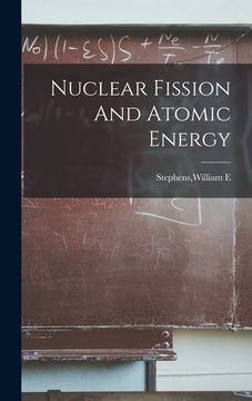 portada Nuclear Fission And Atomic Energy (in English)