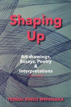 portada Shaping Up: Art drawings, Essays, Poetry and Interpretations (en Inglés)