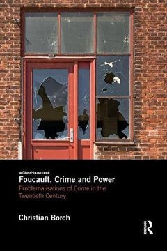 portada Foucault, Crime and Power: Problematisations of Crime in the Twentieth Century