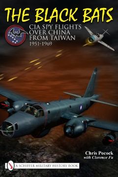 portada The Black Bats: CIA Spy Flights Over China from Taiwan 1951-1969