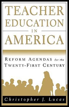 portada Teacher Education in America: Reform Agendas for the Twenty-First Century (in English)